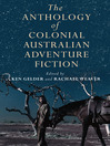 The Anthology of Colonial Australian Adventure Fiction (eBook)
